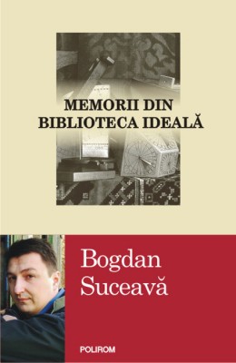 4511Bogdan-Suceava---Memorii-din-biblioteca-ideala-a-copy